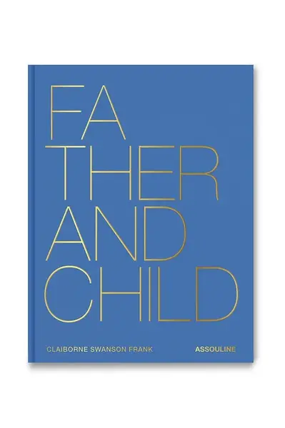 Kniha Assouline Father & Child by Claiborne Swanson Frank, English