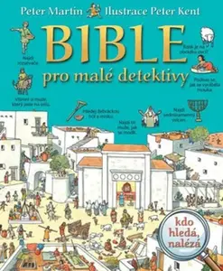 Bible pro malé detektivy - Peter Martin