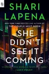 She Didn't See It Coming - Shari Lapena