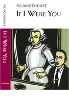 If I Were You - Pelham Grenville Wodehouse
