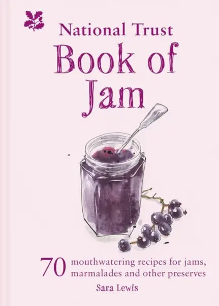 The National Trust Book of Jam - Sara Lewis, National Trust Books