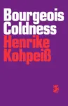 Bourgeois Coldness - Henrike Kohpeiss