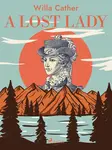 A Lost Lady - Willa Cather