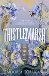 Thistlemarsh - Moorea Corrigan