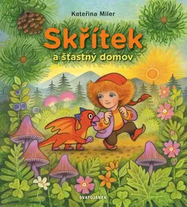 Skřítek a šťastný domov - Kateřina Miler