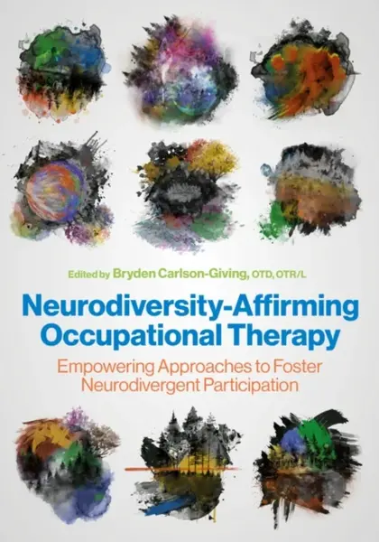 Neurodiversity-Affirming Occupational Therapy - Bryden Carlson-Giving