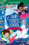 Fairy Forest School: The Snowflake Charm - Olivia Brook