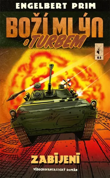 Boží mlýn s turbem 3 - Prim Engelbert