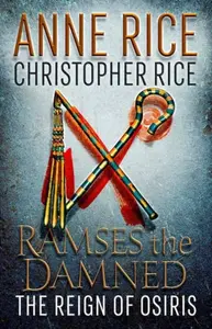 Ramses the Damned - Anne Rice, Christopher Rice