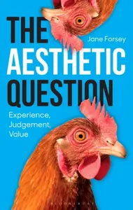 The Aesthetic Question - Professor Jane  Forsey