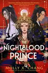The Nightblood Prince - Chang Molly X.