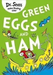 Green Eggs and Ham - Dr. Seuss