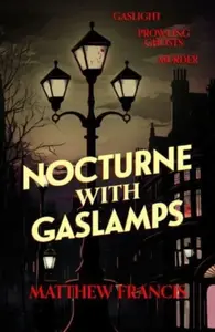 Nocturne with Gaslamps - Matthew Francis