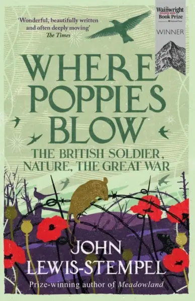 Where Poppies Blow - John Lewis-Stempel