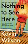 Nothing to See Here - Kevin Wilson