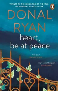 Heart, Be at Peace - Donal Ryan