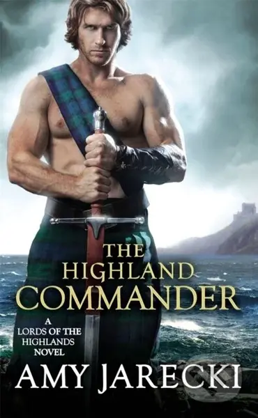 The Highland Commander - Amy Jarecki - kniha z kategorie Romantika
