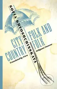 City Folk and Country Folk - Sofia Khvoshchinskaya - kniha z kategorie Společenská beletrie