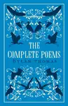 Dylan Thomas: The Complete Poems - Dylan Thomas