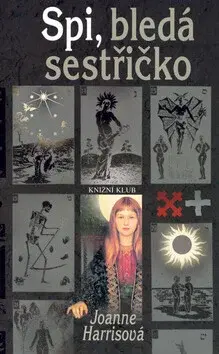 Spi, bledá sestřičko (poškozená) - Joanne Harrisová