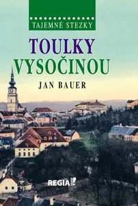 Tajemné stezky - Toulky Vysočinou (poškozená) - Jan Bauer