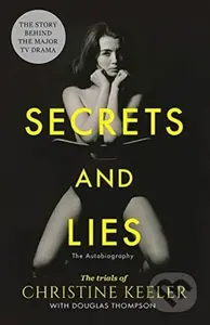 Secrets and Lies (The Trials of Christine Keeler) - Christine Keeler, Douglas Thompson - kniha z kategorie Historie