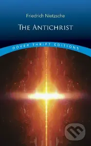 The Antichrist - Friedrich Nietzsche - kniha z kategorie Filozofie
