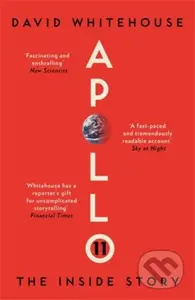 Apollo 11 (The Inside Story) - David Whitehouse - kniha z kategorie Přírodní vědy a technika