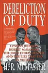 Dereliction of Duty (Johnson, McNamara, the Joint Chiefs of Staff, and the Lies That Led to Vietnam) - kniha z kategorie Humanitní a společenské vědy