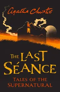 The Last Seance - Agatha Christie