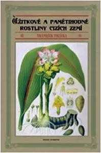 Užitkové a pamětihodné rostliny cizích zemí (poškozená) - Polívka František