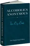 Alcoholics Anonymous: The Big Book - Bill Wilson