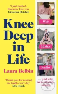 Knee Deep in Life (Wife, Mother, Realist... and why we're already enough) - kniha z kategorie Zdraví a životní styl