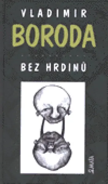 Bez hrdinů (poškozená) - Vladimir Boroda