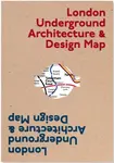 London Underground Architecture & Design Map - Mark Ovenden