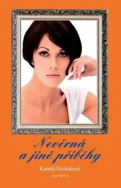 Nevěrná a jiné příběhy (poškozená) - Kamila Holásková