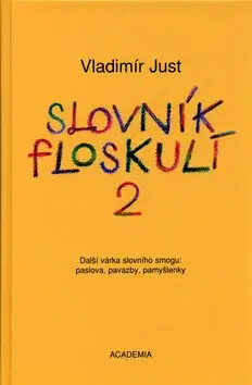 Slovník floskulí 2 (poškozená) - Vladimír Just