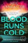 Blood Runs Cold - Neil Lancaster