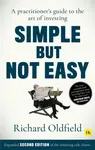 Simple But Not Easy (Second Edition) - Richard Oldfield