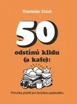 50 odstínů klidu (a kafe) - Stanislav Zrůst