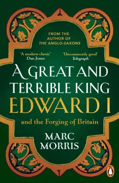 A Great and Terrible King - Marc Morris