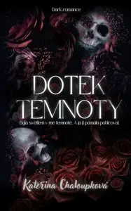 Dotek temnoty - Kateřina Chaloupková