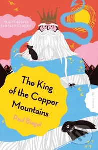 The King of the Copper Mountains - Paul Biegel - kniha z kategorie Pro děti