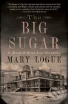 The Big Sugar (A Brigid Reardon Mystery) - Mary Logue - kniha z kategorie Detektivky, thrillery a horory
