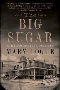 The Big Sugar (A Brigid Reardon Mystery) - Mary Logue - kniha z kategorie Detektivky, thrillery a horory