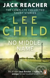 No Middle Name (The Complete Collected Jack Reacher Stories) - kniha z kategorie Společenská beletrie