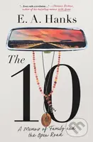 The 10 (A Memoir of Family and the Open Road) - E.A. Hanks - kniha z kategorie Zdraví a životní styl