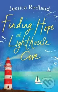 Finding Hope at Lighthouse Cove (An uplifting story of love, friendship and hope from Jessica Redland) - kniha z kategorie Romantika