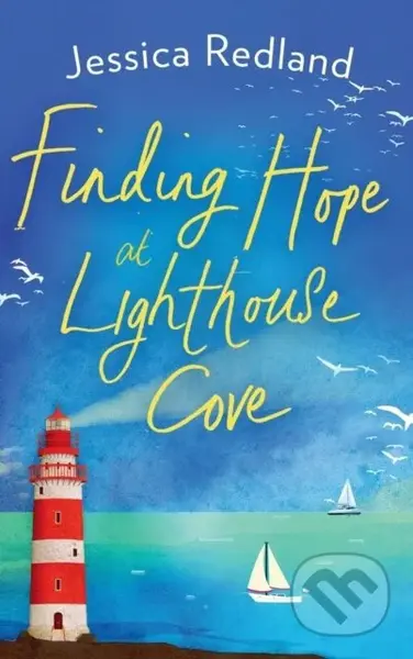 Finding Hope at Lighthouse Cove (An uplifting story of love, friendship and hope from Jessica Redland) - kniha z kategorie Romantika