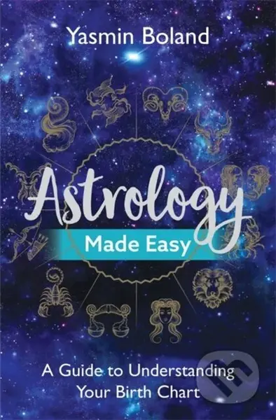 Astrology Made Easy (A Guide to Understanding Your Birth Chart) - kniha z kategorie Zdraví a životní styl